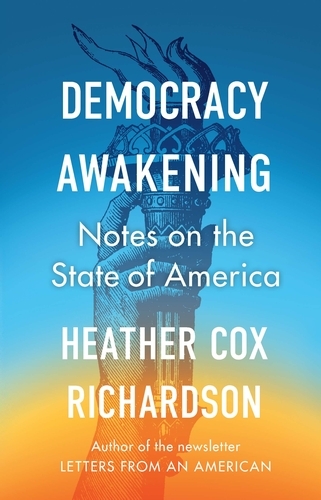 Book cover of Democracy Awakening by Heather Cox Richardson