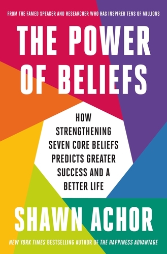 Book cover of The Power of Beliefs by Shawn Achor