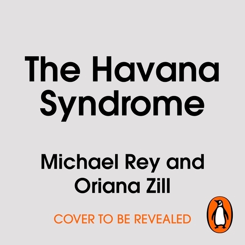 Book cover of The Havana Syndrome by Michael Rey, Oriana Zill