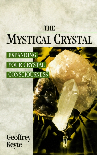 Book cover of The Mystical Crystal by Geoffrey Keyte
