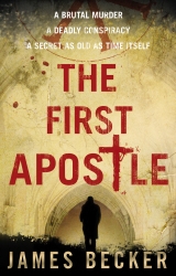 Book cover of The First Apostle by James Becker