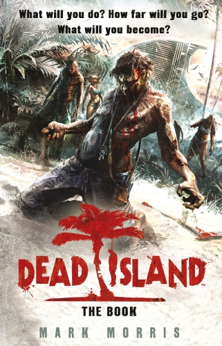 Book cover of Dead Island by Mark Morris