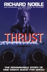 Book cover of Thrust: The Remarkable Story Of One Man's Quest For Speed by Richard Noble