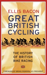 Book cover of Great British Cycling by Ellis Bacon