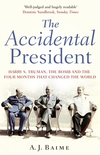 Book cover of The Accidental President by A J Baime