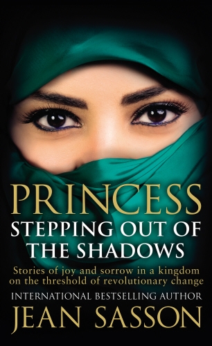 Book cover of #6 - Princess: Stepping Out Of The Shadows by Jean Sasson