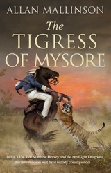 Book cover of The Tigress of Mysore by Allan Mallinson