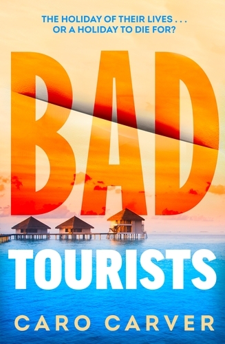 Book cover of Bad Tourists by Caro Carver