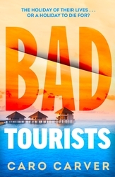 Book cover of Bad Tourists by Caro Carver