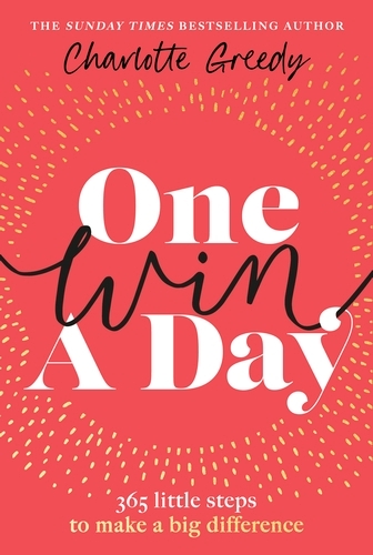 Book cover of One Win a Day by Charlotte Greedy