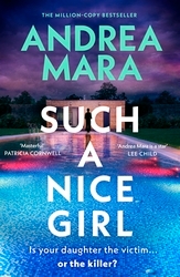 Book cover of Such a Nice Girl by Andrea Mara