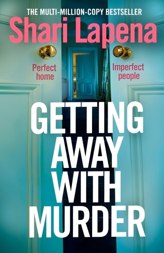 Book cover of Getting Away With Murder by Shari Lapena