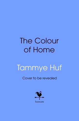 Book cover of The Colour of Home by Tammye Huf