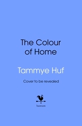 Book cover of The Colour of Home by Tammye Huf