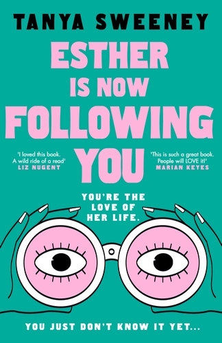 Book cover of Esther is Now Following You by Tanya Sweeney