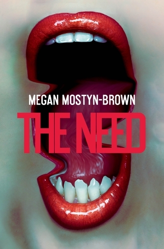 Book cover of The Need by Megan Mostyn Brown