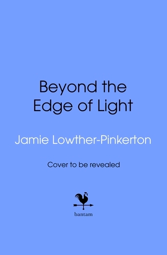 Book cover of Beyond the Edge of Light by Jamie Lowther-Pinkerton