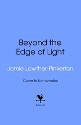 Book cover of Beyond the Edge of Light by Jamie Lowther-Pinkerton