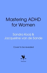 Book cover of Mastering ADHD for Women by Sandra Kooij, Jacqueline van de Sande