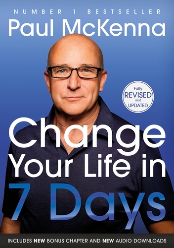 Book cover of Change Your Life In Seven Days by Paul McKenna