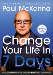 Book cover of Change Your Life In Seven Days by Paul McKenna
