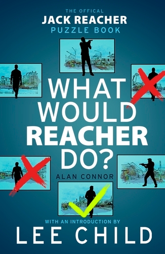 Book cover of What Would Reacher Do? by Alan Connor