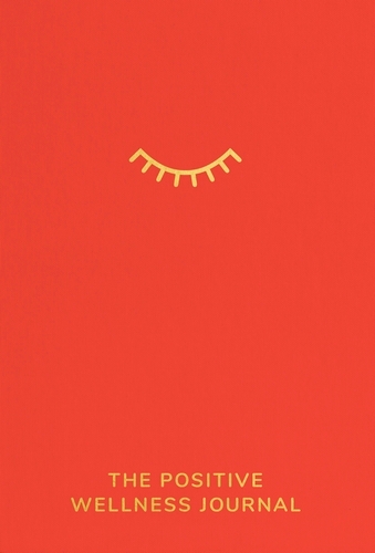 Book cover of The Positive Wellness Journal by Ali Bado, Finn Prevett