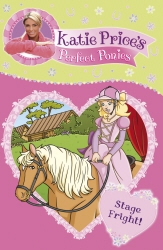 Book cover of Katie Price's Perfect Ponies: Stage Fright! by Katie Price