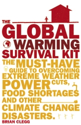 Book cover of The Global Warming Survival Kit by Brian Clegg