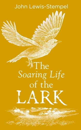 Book cover of The Soaring Life of the Lark by John Lewis-Stempel