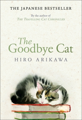 Book cover of The Goodbye Cat by Hiro Arikawa