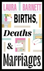 Book cover of Births, Deaths and Marriages by Laura Barnett