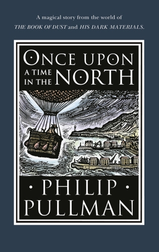 Book cover of Once Upon a Time in the North by Philip Pullman