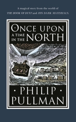 Book cover of Once Upon a Time in the North by Philip Pullman