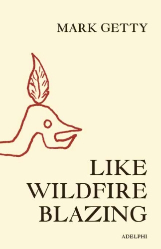 Book cover of Like Wildfire Blazing by Mark Getty