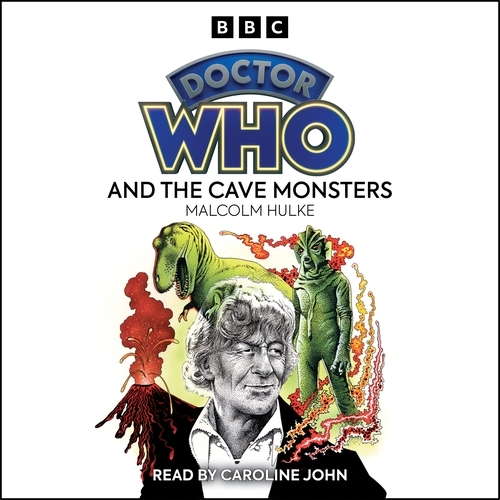 Book cover of Doctor Who And The Cave Monsters by Malcolm Hulke