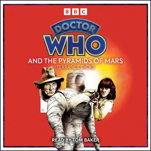 Book cover of Doctor Who And The Pyramids Of Mars by Terrance Dicks
