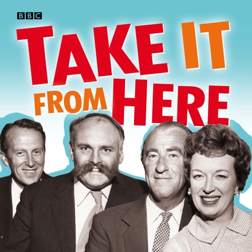 Book cover of Take It From Here by BBC, Denis Norden, Frank Muir