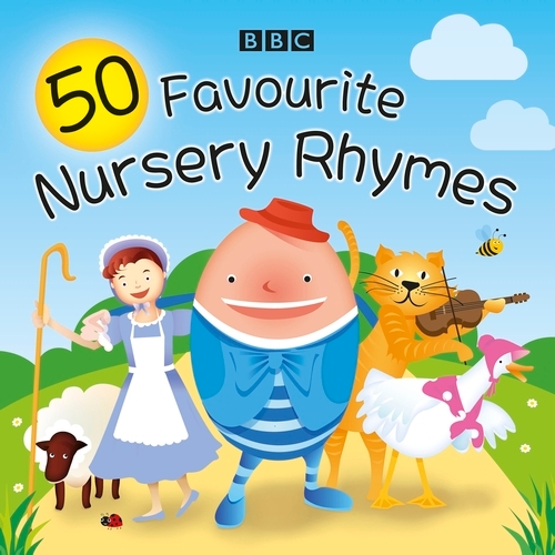 Book cover of 50 Favourite Nursery Rhymes by BBC