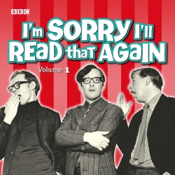 Book cover of I'm Sorry I'll Read That Again: Volume 1 by BBC Radio Comedy
