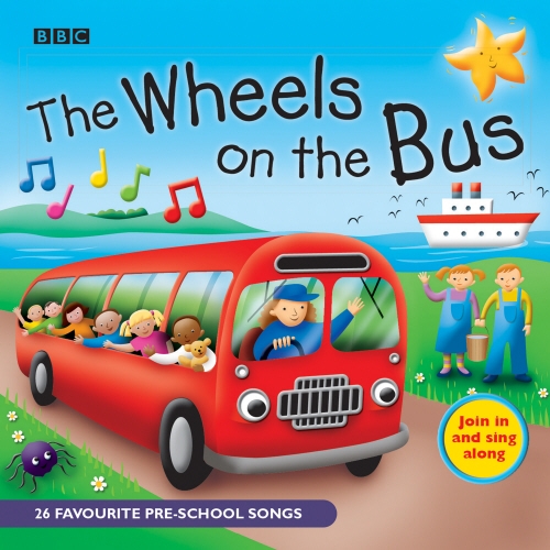 Book cover of The Wheels On The Bus by BBC, Various
