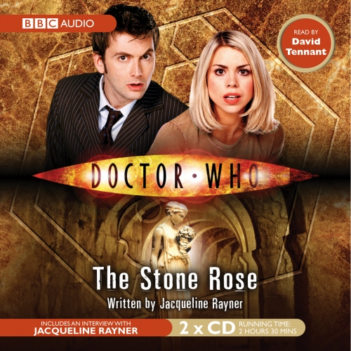 Book cover of Doctor Who: The Stone Rose by Jacqueline Rayner
