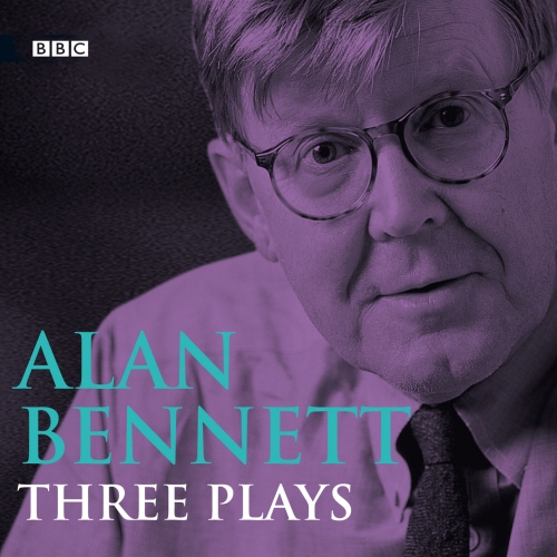 Book cover of Alan Bennett Three Plays by Alan Bennett