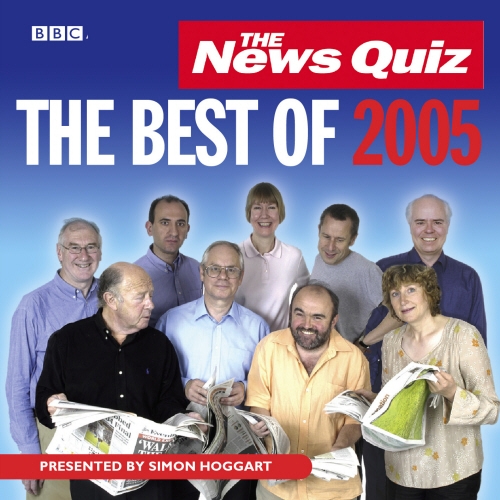Book cover of The News Quiz: The Best Of 2005 by John Lloyd