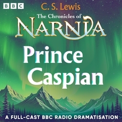 Book cover of The Chronicles Of Narnia: Prince Caspian by C.S. Lewis