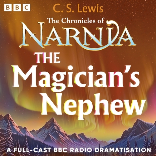 Book cover of #2 - The Chronicles Of Narnia: The Magician's Nephew by C.S. Lewis