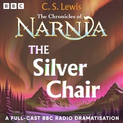 Book cover of The Chronicles Of Narnia: The Silver Chair by C.S. Lewis