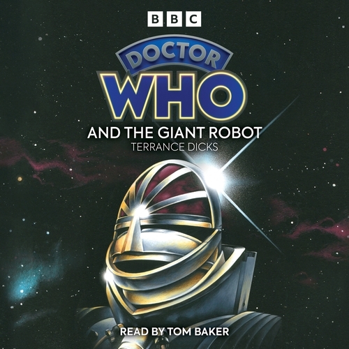 Book cover of Doctor Who And The Giant Robot by Terrance Dicks