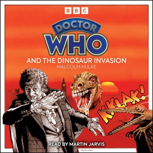 Book cover of Doctor Who And The Dinosaur Invasion by Malcolm Hulke