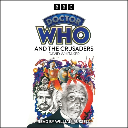 Book cover of Doctor Who And The Crusaders by David Whitaker